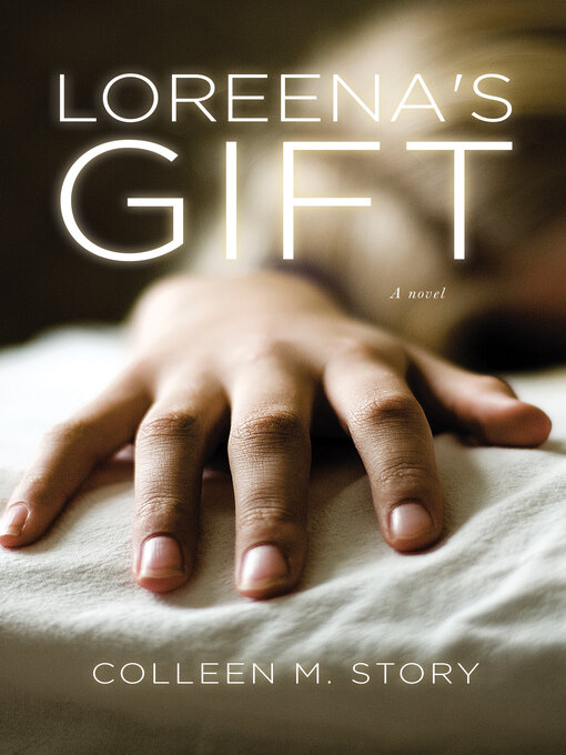 Title details for Loreena's Gift by Colleen M. Story - Available